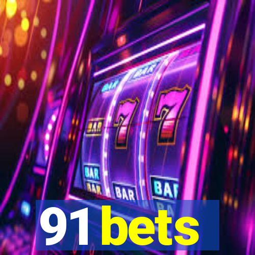 91 bets